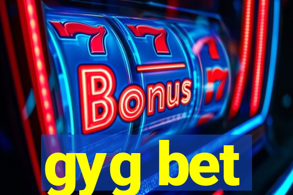 gyg bet